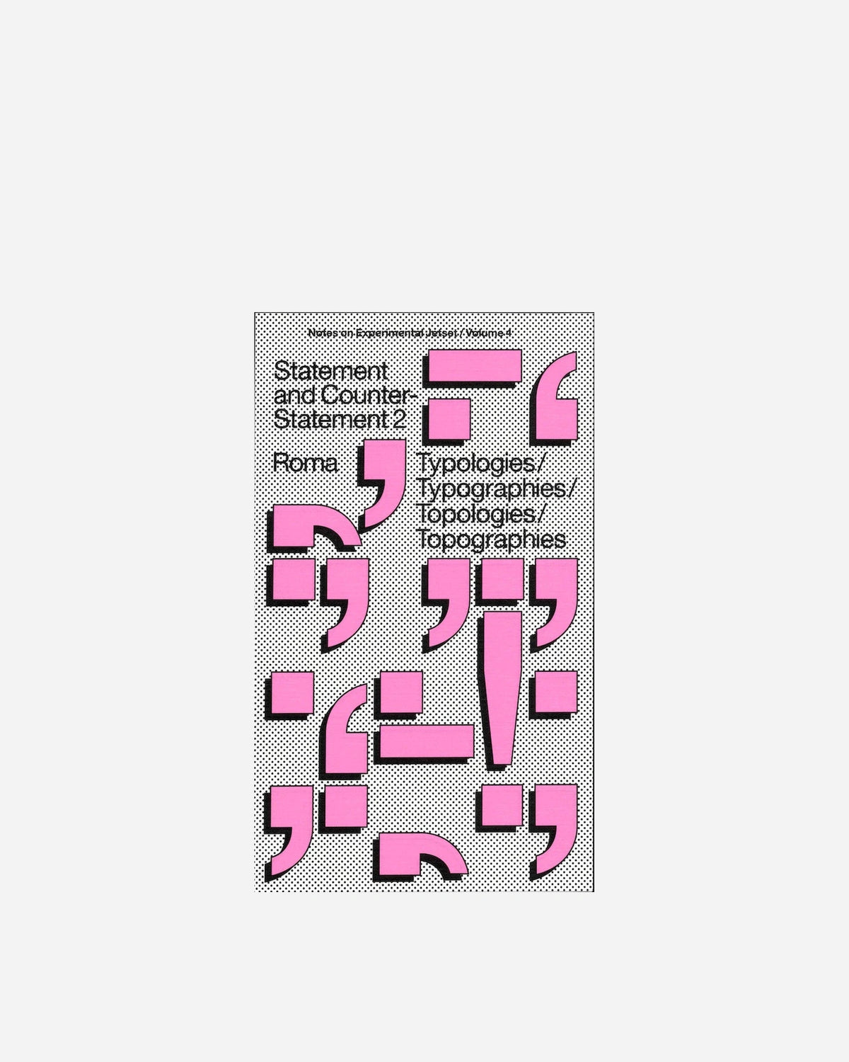 A book cover for 'Statement and Counter-Statement 2' from Roma, featuring bold pink typographic shapes and black text on a white halftone background, centered against a solid black backdrop.