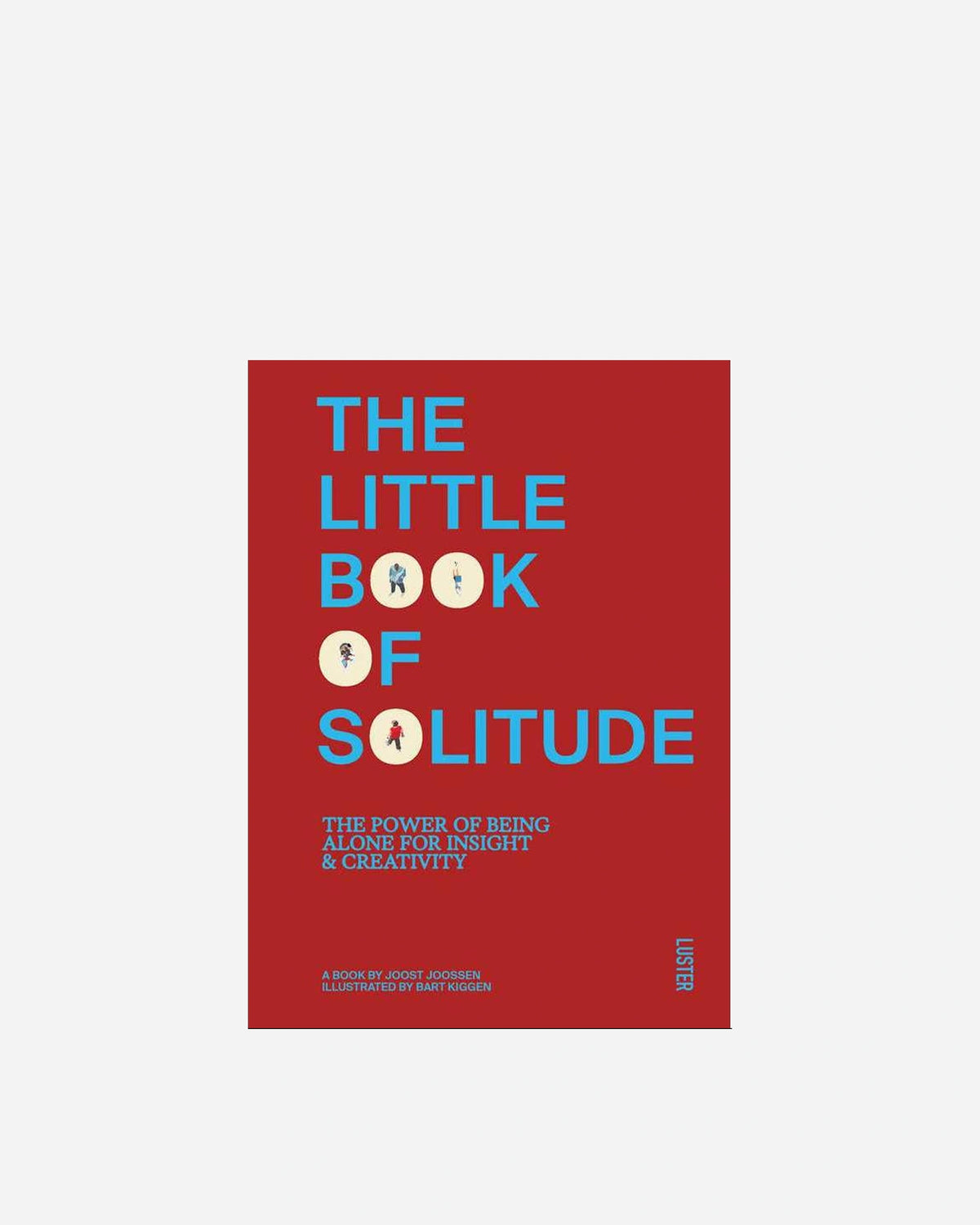 Little Book of Solitude by Joost Joossen