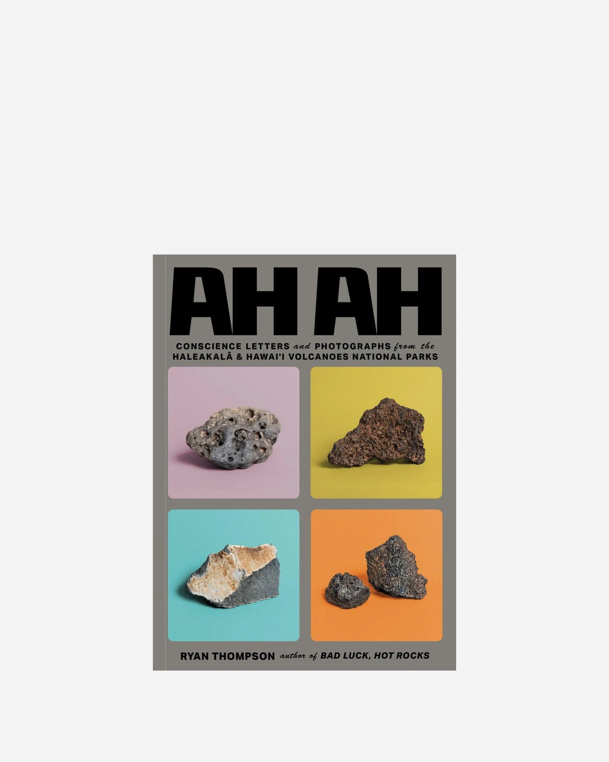 A photo of Ah Ah: Conscience Letters and Photographs from the Haleakala & Hawai'i Volcanoes National Parks - (Paperback)