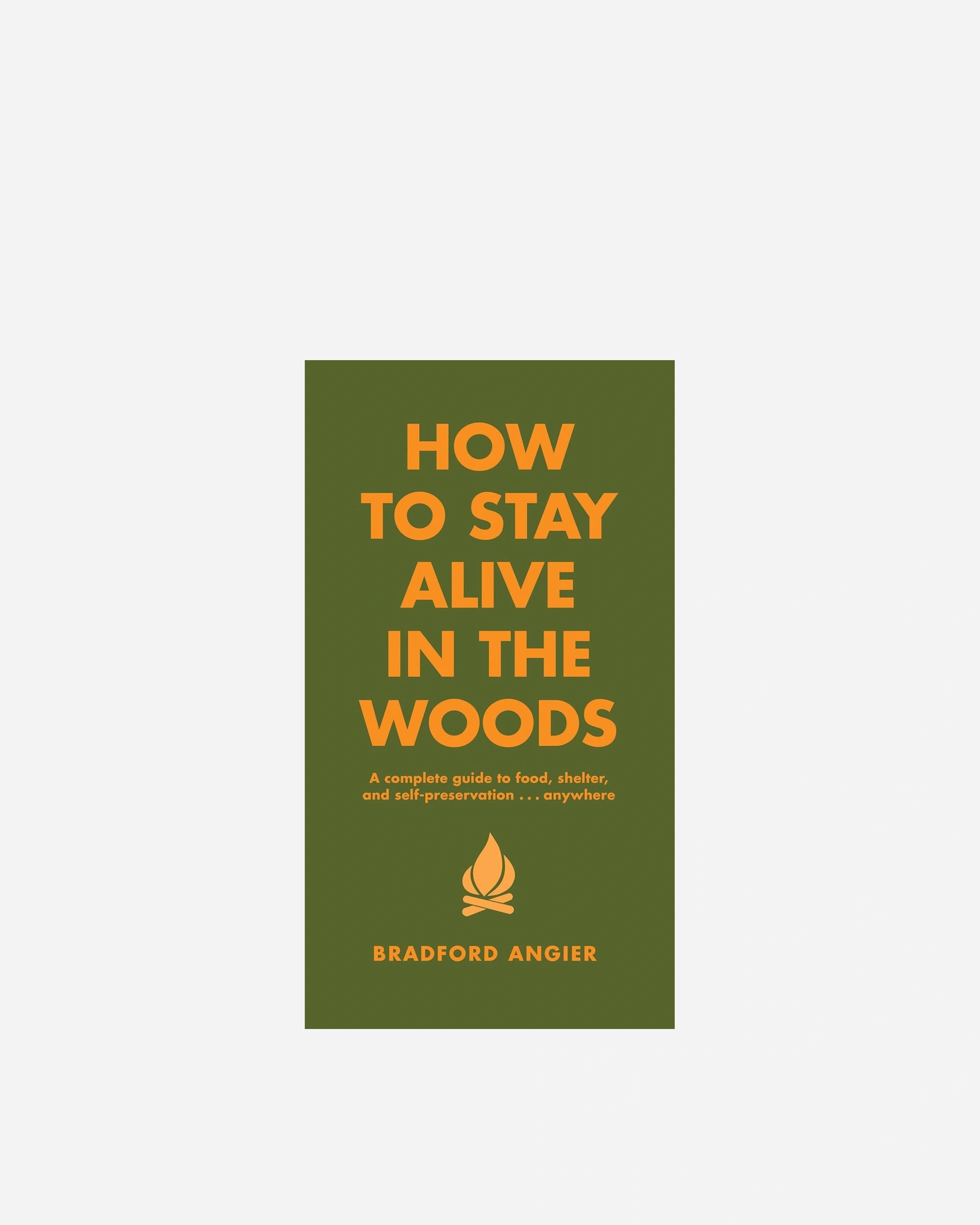 How to Stay Alive in the Woods