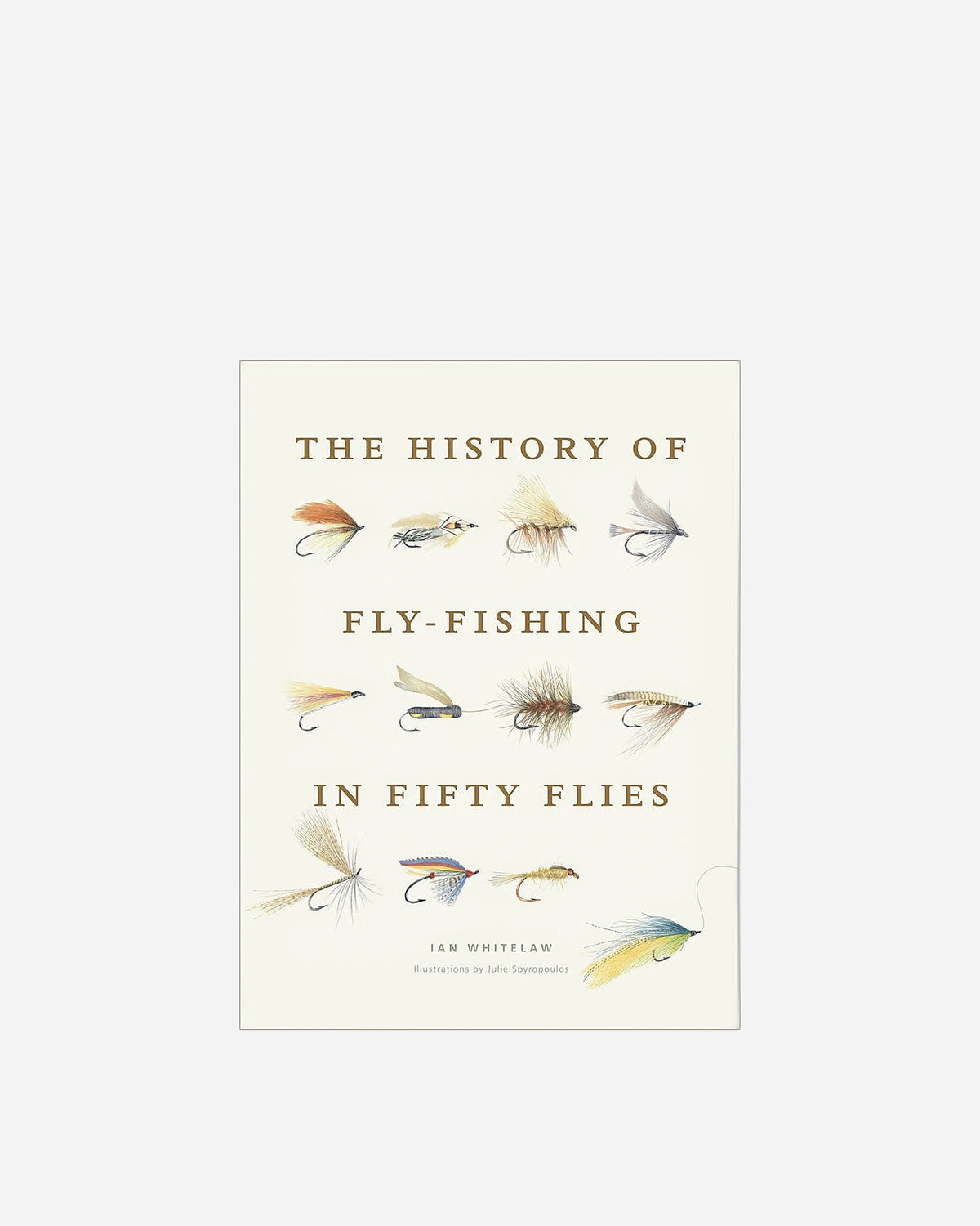 History of Fly-Fishing in Fifty Flies