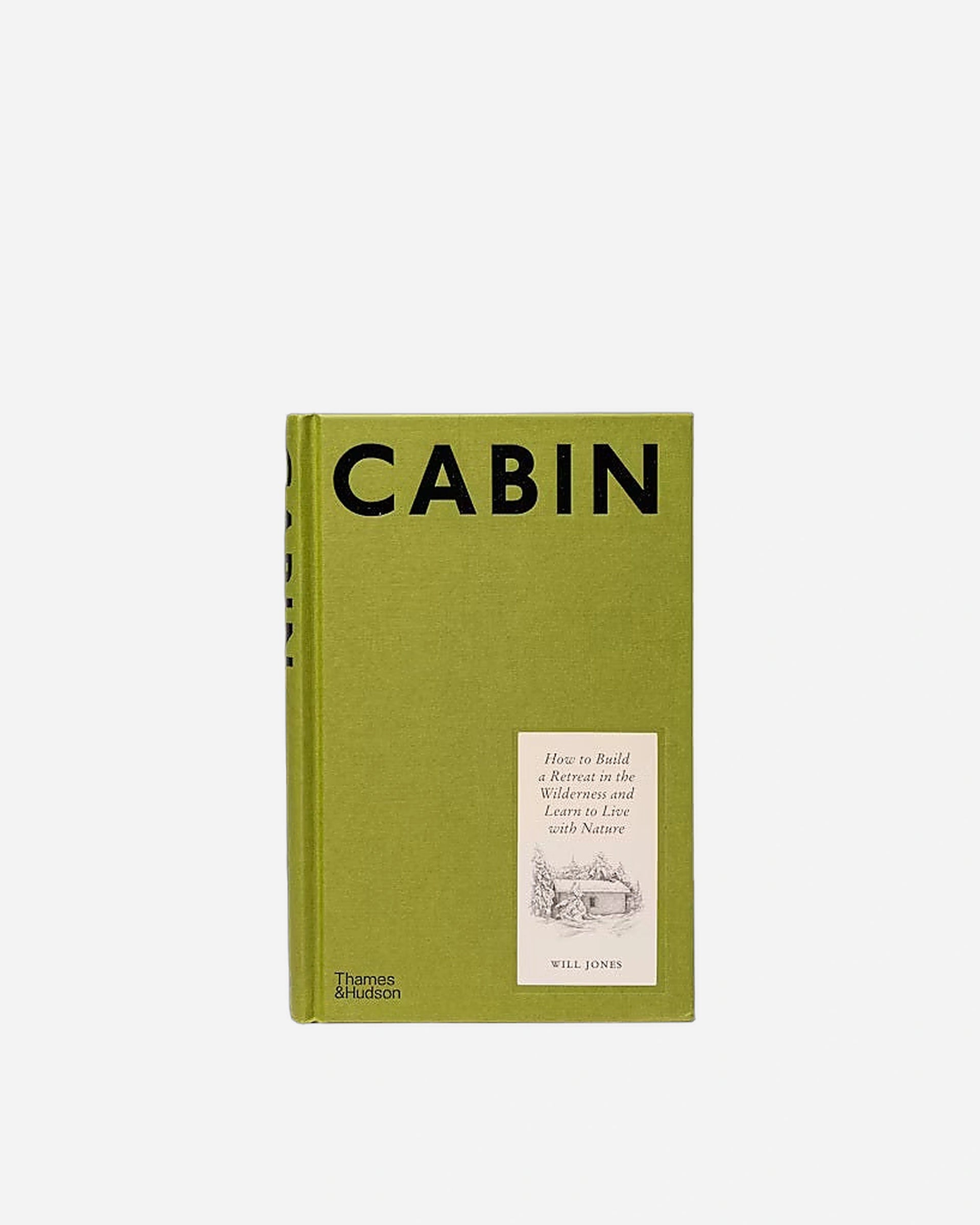 A photo of Cabin: How to Build a Retreat in the Wilderness and Learn to Live with Nature