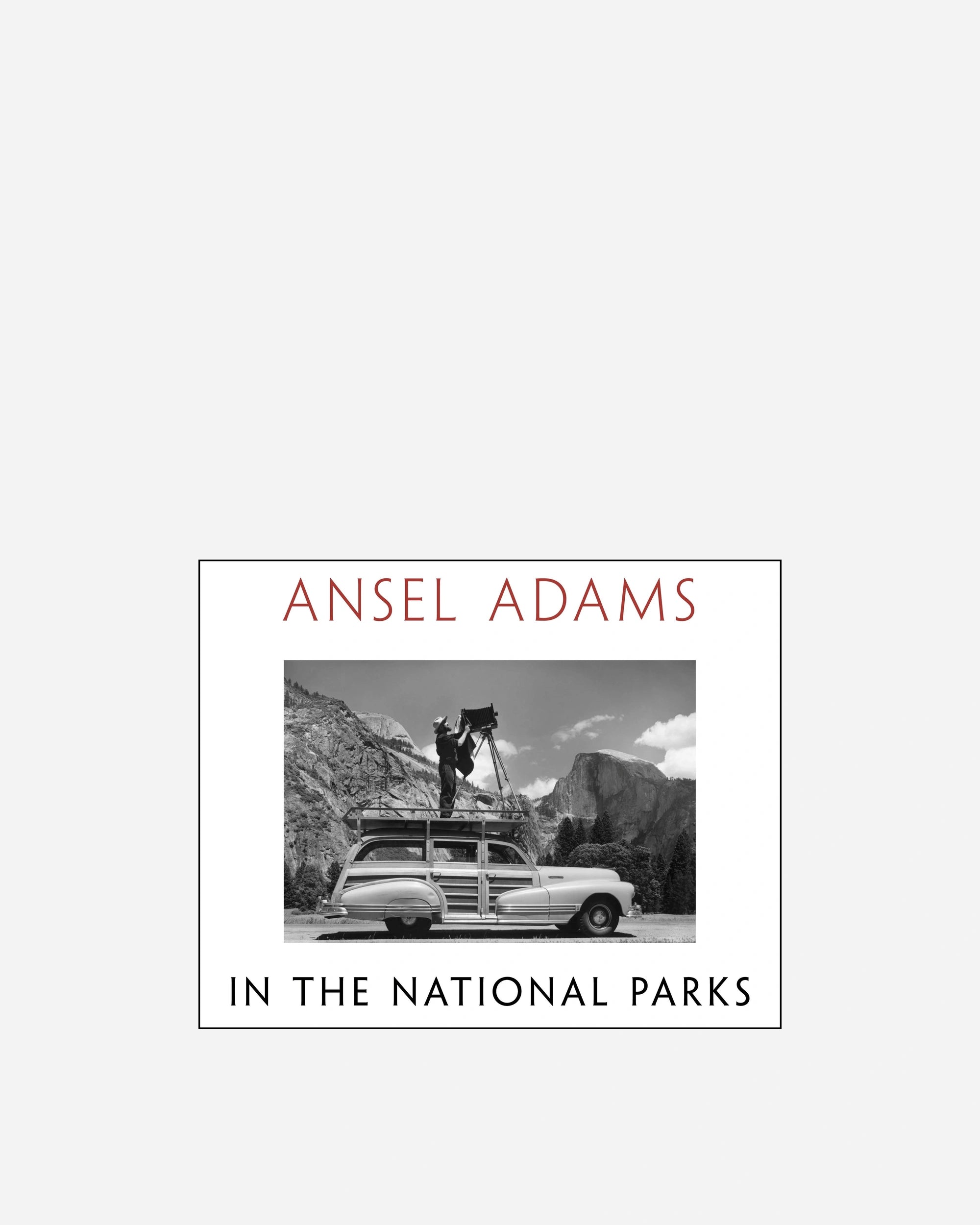 Ansel Adams in the National Parks