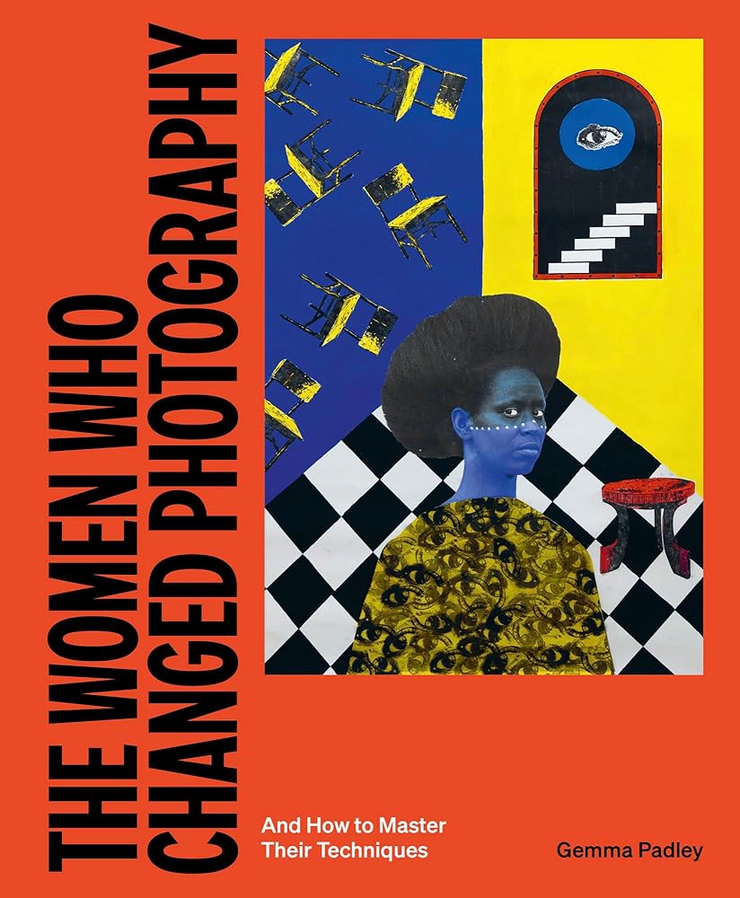 The Women Who Changed Photography: And How To Master Their Techniques cover image