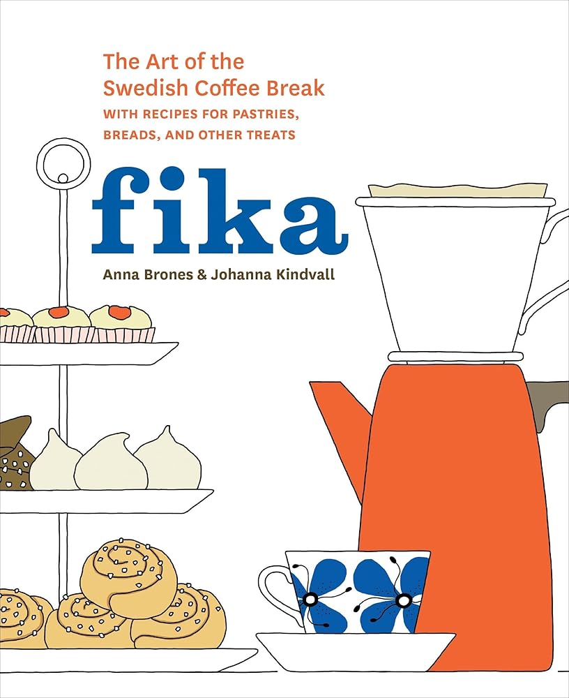 Fika: The Art of The Swedish Coffee Break, with Recipes for Pastries, Breads, and Other Treats [A Baking Book] cover image