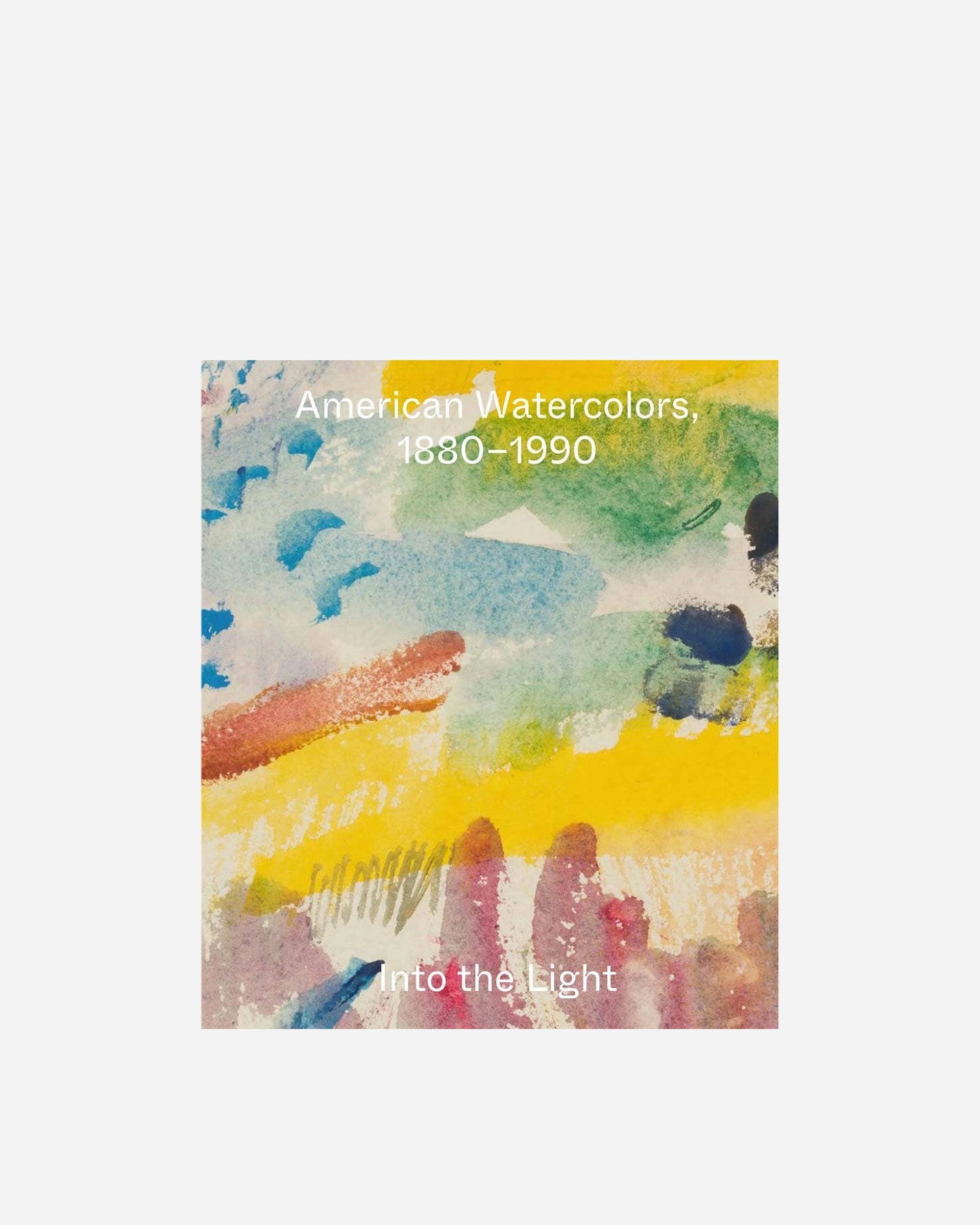 American Watercolors, 1880-1990: Into the Light