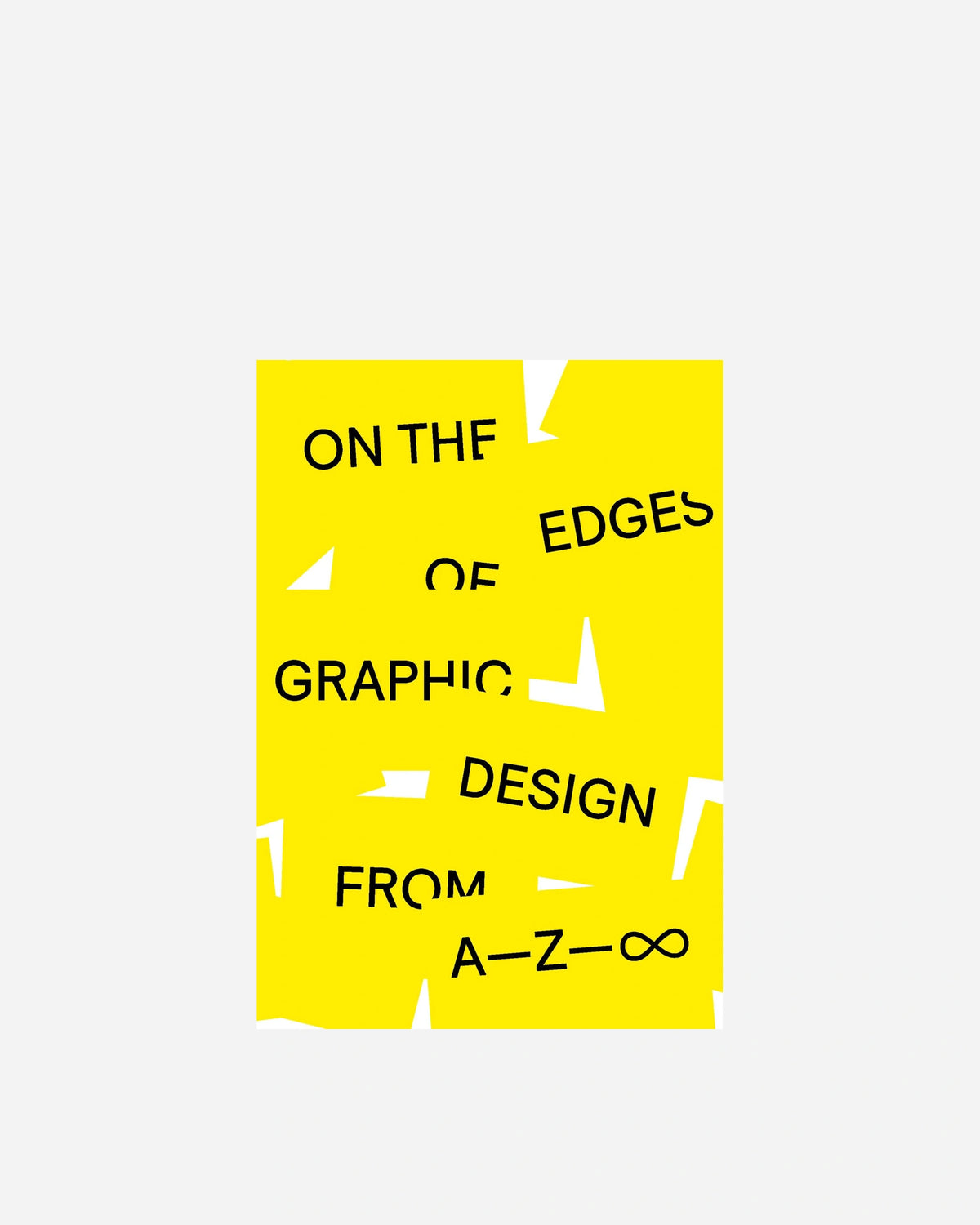 On the Edges of Graphic Design from A—Z