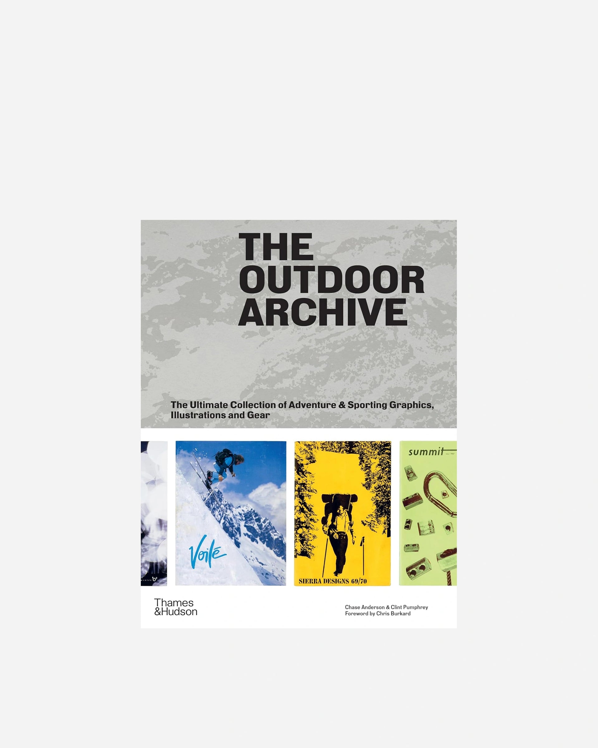 The Outdoor Archive: The Ultimate Collection of Adventure & Sporting Graphics, Illustrations and Gear
