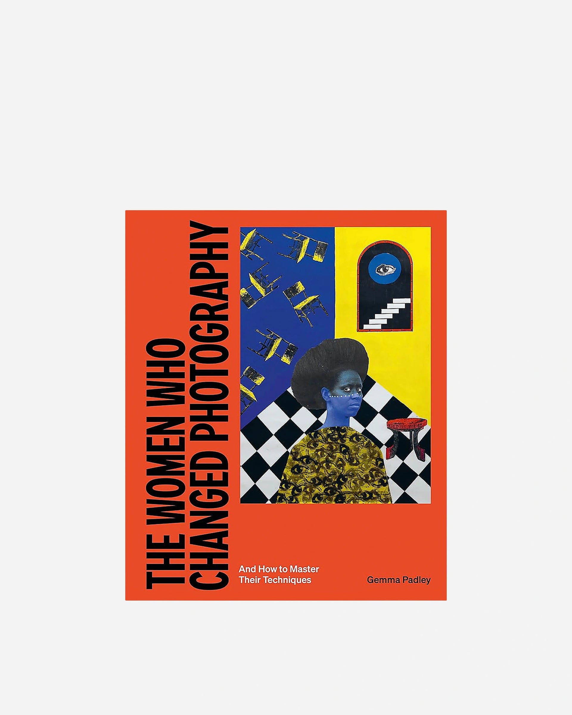 The Women Who Changed Photography: And How To Master Their Techniques cover image