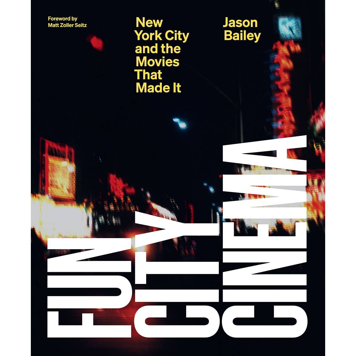 Fun City Cinema: New York City and the Movies that Made It