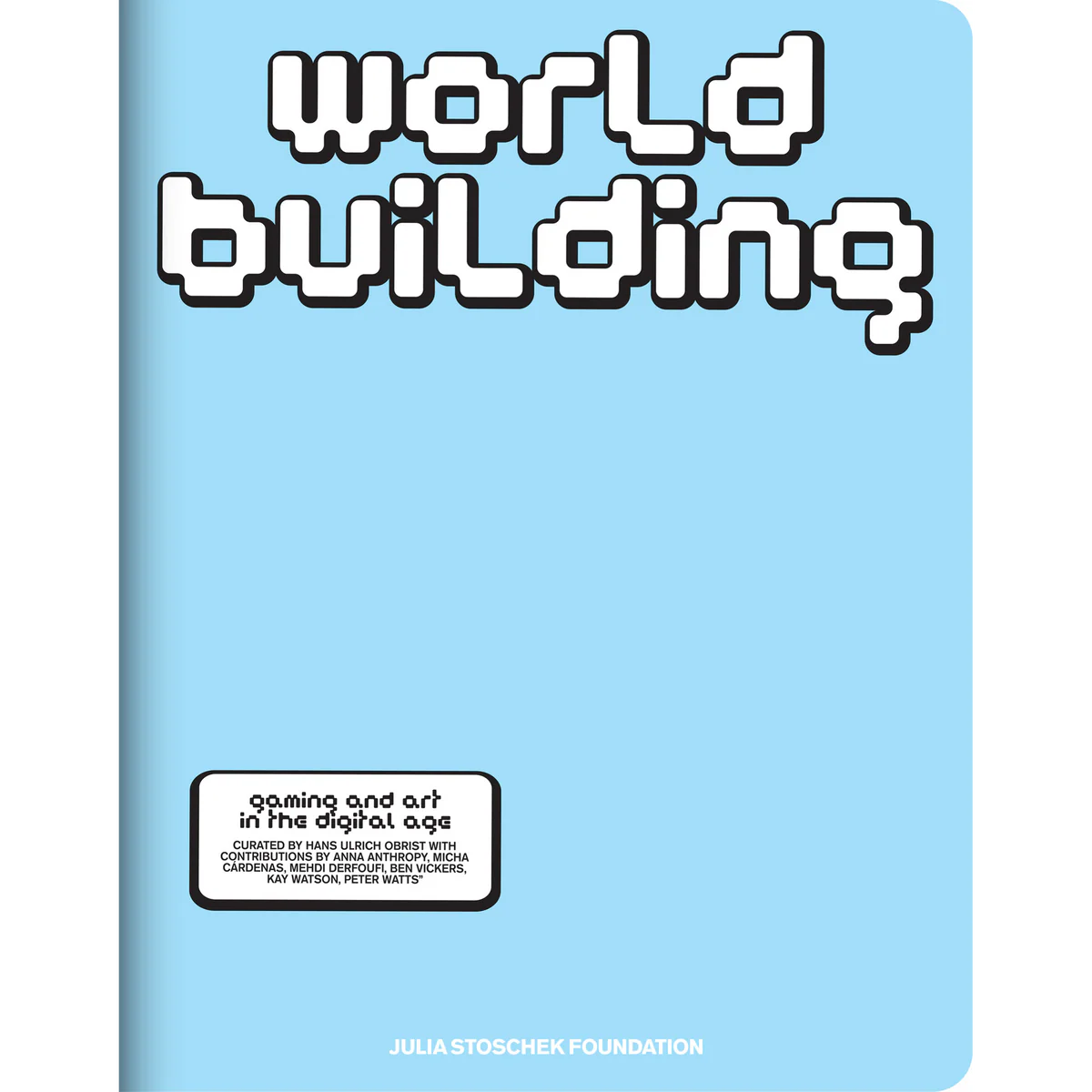 Worldbuilding: Gaming and Art in the Digital Age