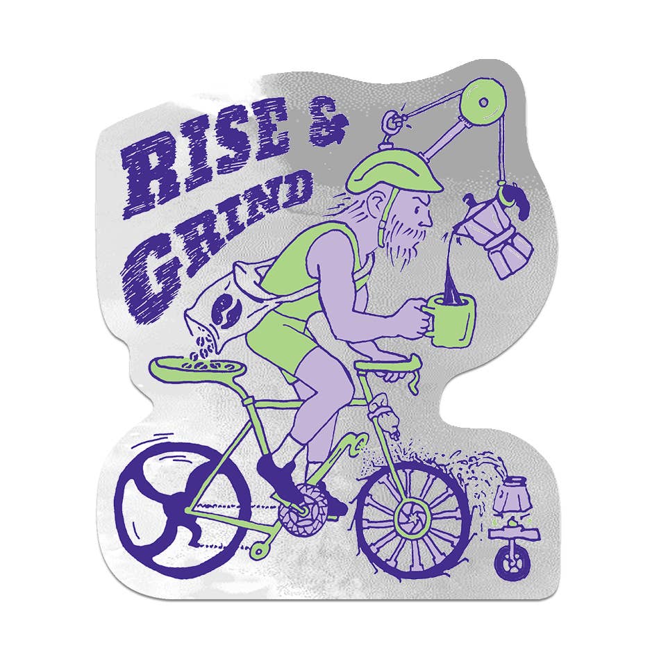 Rise and Grind sticker