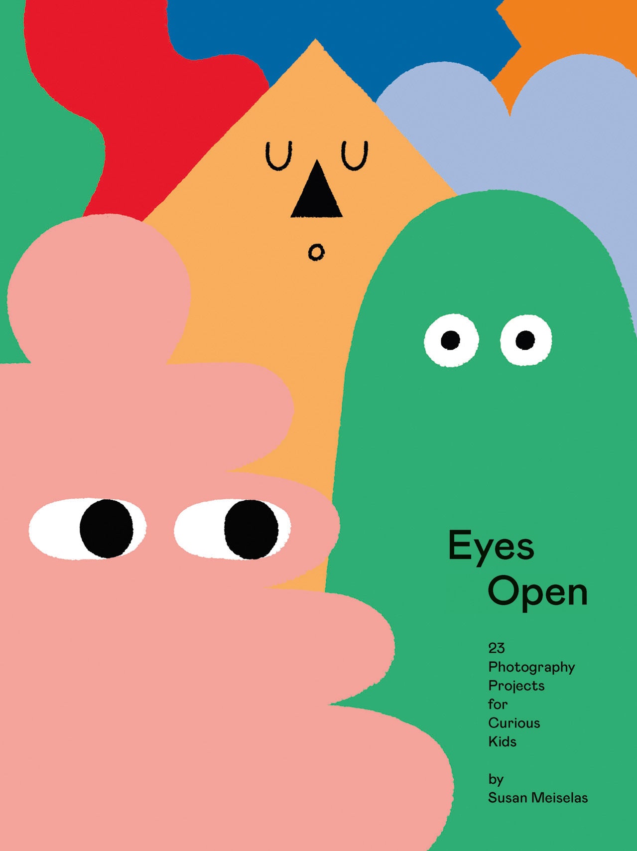 A photo of Eyes Open: 23 Photography Projects for Curious Kids by Susan Meiselas