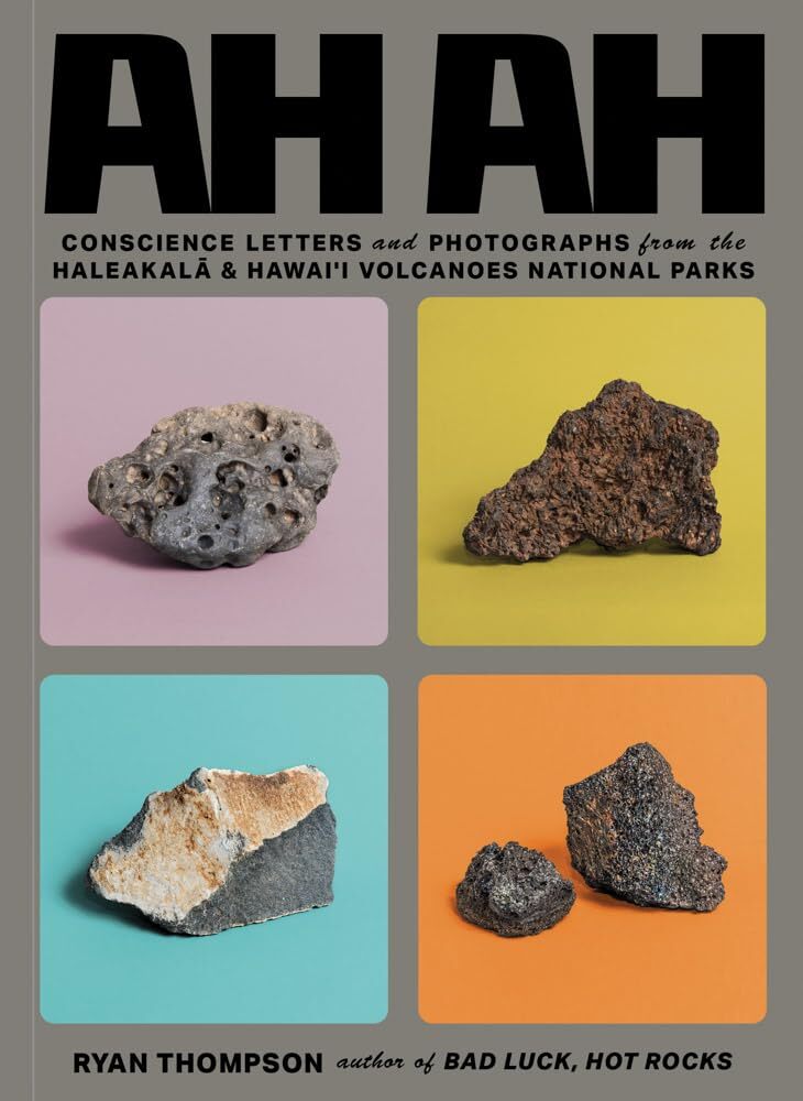 A photo of Ah Ah: Conscience Letters and Photographs from the Haleakala & Hawai'i Volcanoes National Parks - (Paperback)